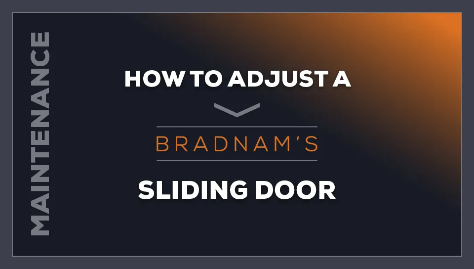 How to adjust a Bradnam's sliding door